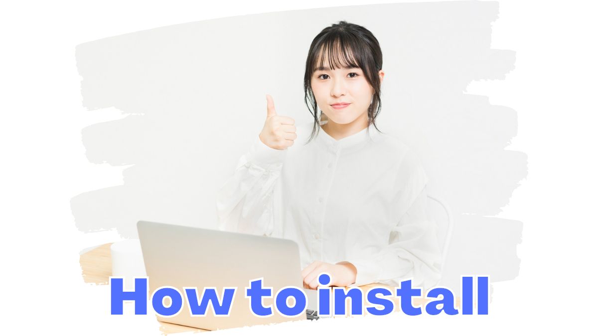 How To Install